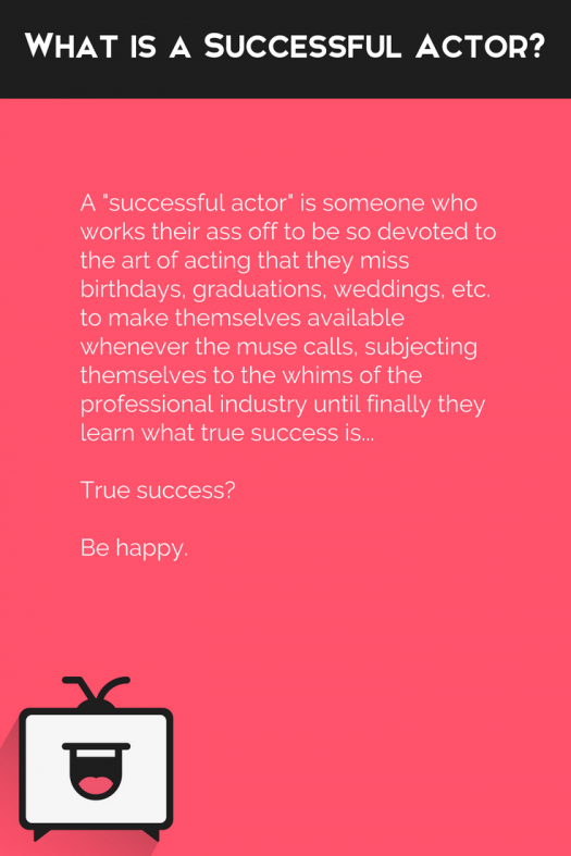 What is a successful actor? 
